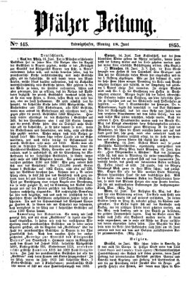 Pfälzer Zeitung Montag 18. Juni 1855