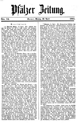 Pfälzer Zeitung Montag 22. April 1861