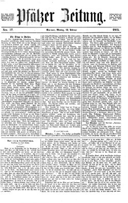 Pfälzer Zeitung Montag 13. Februar 1865
