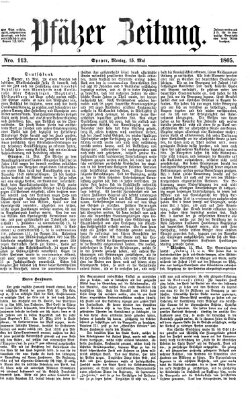 Pfälzer Zeitung Montag 15. Mai 1865