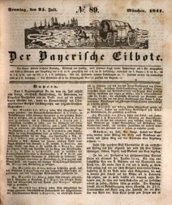 Baierscher Eilbote (Münchener Bote für Stadt und Land) Sonntag 25. Juli 1841
