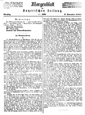 Bayerische Zeitung (Süddeutsche Presse) Dienstag 8. Dezember 1863