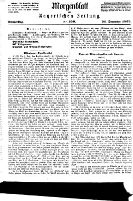 Bayerische Zeitung (Süddeutsche Presse) Donnerstag 31. Dezember 1863