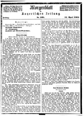 Bayerische Zeitung (Süddeutsche Presse) Freitag 15. April 1864