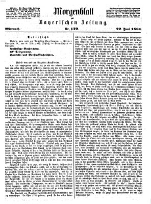 Bayerische Zeitung (Süddeutsche Presse) Mittwoch 22. Juni 1864
