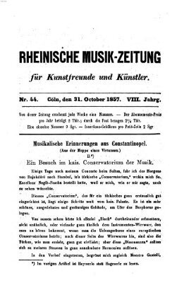 Rheinische Musik-Zeitung für Kunstfreunde und Künstler Samstag 31. Oktober 1857