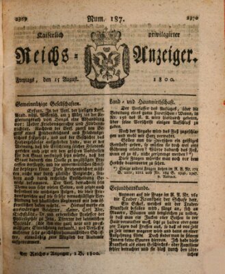 Kaiserlich privilegirter Reichs-Anzeiger (Allgemeiner Anzeiger der Deutschen) Freitag 15. August 1800