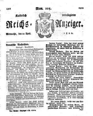 Kaiserlich privilegirter Reichs-Anzeiger (Allgemeiner Anzeiger der Deutschen) Mittwoch 21. April 1802
