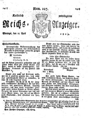 Kaiserlich privilegirter Reichs-Anzeiger (Allgemeiner Anzeiger der Deutschen) Montag 25. April 1803