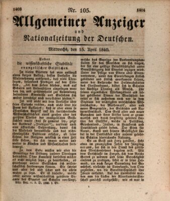 Allgemeiner Anzeiger und Nationalzeitung der Deutschen (Allgemeiner Anzeiger der Deutschen) Mittwoch 15. April 1840