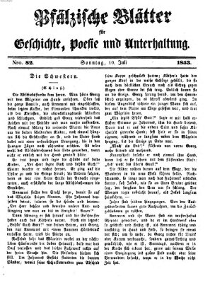 Pfälzische Blätter für Geschichte, Poesie und Unterhaltung (Zweibrücker Wochenblatt) Sonntag 10. Juli 1853