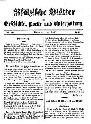Pfälzische Blätter für Geschichte, Poesie und Unterhaltung (Zweibrücker Wochenblatt) Sonntag 22. April 1855