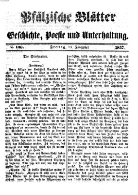 Pfälzische Blätter für Geschichte, Poesie und Unterhaltung (Zweibrücker Wochenblatt) Freitag 13. November 1857