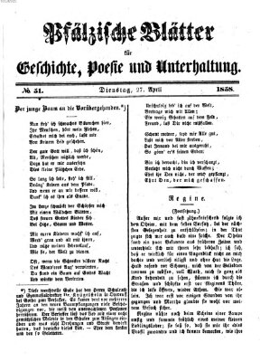 Pfälzische Blätter für Geschichte, Poesie und Unterhaltung (Zweibrücker Wochenblatt) Dienstag 27. April 1858