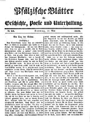 Pfälzische Blätter für Geschichte, Poesie und Unterhaltung (Zweibrücker Wochenblatt) Sonntag 30. Mai 1858