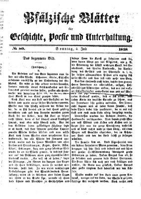 Pfälzische Blätter für Geschichte, Poesie und Unterhaltung (Zweibrücker Wochenblatt) Sonntag 4. Juli 1858