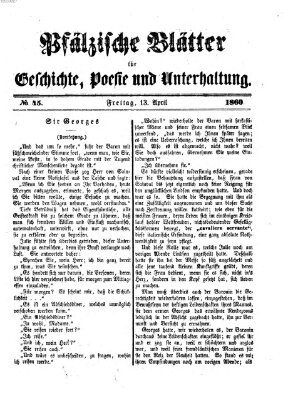 Pfälzische Blätter für Geschichte, Poesie und Unterhaltung (Zweibrücker Wochenblatt) Freitag 13. April 1860
