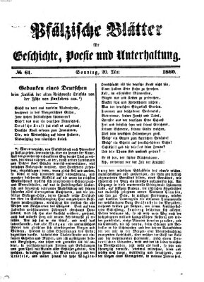 Pfälzische Blätter für Geschichte, Poesie und Unterhaltung (Zweibrücker Wochenblatt) Sonntag 20. Mai 1860