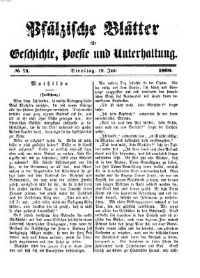 Pfälzische Blätter für Geschichte, Poesie und Unterhaltung (Zweibrücker Wochenblatt) Dienstag 19. Juni 1860