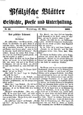 Pfälzische Blätter für Geschichte, Poesie und Unterhaltung (Zweibrücker Wochenblatt) Dienstag 12. März 1861
