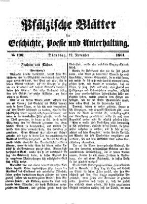 Pfälzische Blätter für Geschichte, Poesie und Unterhaltung (Zweibrücker Wochenblatt) Dienstag 12. November 1861