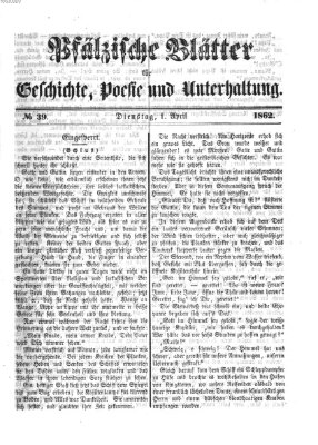 Pfälzische Blätter für Geschichte, Poesie und Unterhaltung (Zweibrücker Wochenblatt) Dienstag 1. April 1862