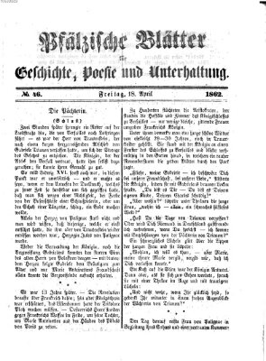 Pfälzische Blätter für Geschichte, Poesie und Unterhaltung (Zweibrücker Wochenblatt) Freitag 18. April 1862
