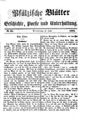 Pfälzische Blätter für Geschichte, Poesie und Unterhaltung (Zweibrücker Wochenblatt) Dienstag 3. Juni 1862
