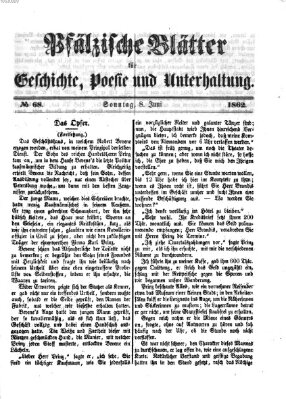 Pfälzische Blätter für Geschichte, Poesie und Unterhaltung (Zweibrücker Wochenblatt) Sonntag 8. Juni 1862