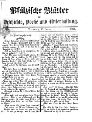 Pfälzische Blätter für Geschichte, Poesie und Unterhaltung (Zweibrücker Wochenblatt) Dienstag 13. Januar 1863