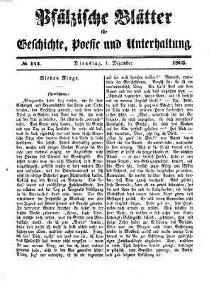 Pfälzische Blätter für Geschichte, Poesie und Unterhaltung (Zweibrücker Wochenblatt) Dienstag 1. Dezember 1863
