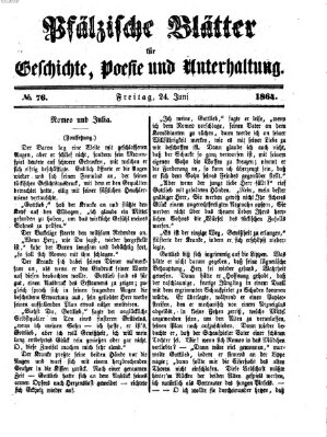 Pfälzische Blätter für Geschichte, Poesie und Unterhaltung (Zweibrücker Wochenblatt) Freitag 24. Juni 1864