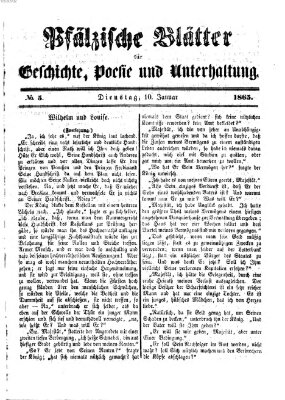Pfälzische Blätter für Geschichte, Poesie und Unterhaltung (Zweibrücker Wochenblatt) Dienstag 10. Januar 1865