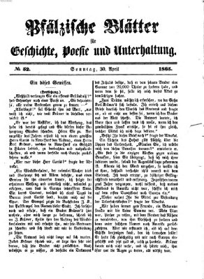 Pfälzische Blätter für Geschichte, Poesie und Unterhaltung (Zweibrücker Wochenblatt) Sonntag 30. April 1865