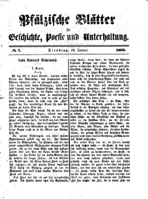 Pfälzische Blätter für Geschichte, Poesie und Unterhaltung (Zweibrücker Wochenblatt) Dienstag 16. Januar 1866