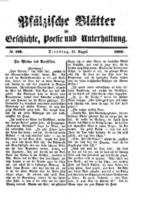 Pfälzische Blätter für Geschichte, Poesie und Unterhaltung (Zweibrücker Wochenblatt) Dienstag 21. August 1866