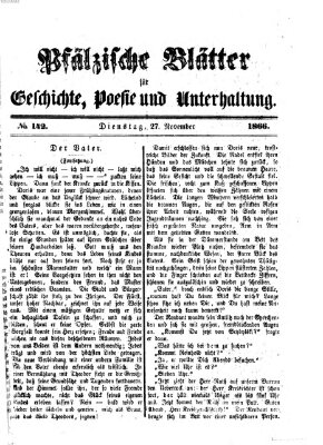Pfälzische Blätter für Geschichte, Poesie und Unterhaltung (Zweibrücker Wochenblatt) Dienstag 27. November 1866