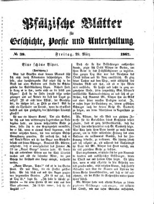 Pfälzische Blätter für Geschichte, Poesie und Unterhaltung (Zweibrücker Wochenblatt) Freitag 29. März 1867