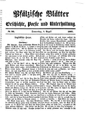 Pfälzische Blätter für Geschichte, Poesie und Unterhaltung (Zweibrücker Wochenblatt) Donnerstag 8. August 1867
