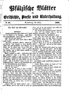 Pfälzische Blätter für Geschichte, Poesie und Unterhaltung (Zweibrücker Wochenblatt) Samstag 20. März 1869
