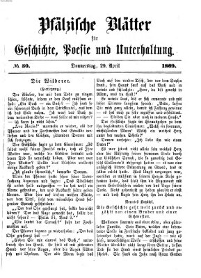 Pfälzische Blätter für Geschichte, Poesie und Unterhaltung (Zweibrücker Wochenblatt) Donnerstag 29. April 1869