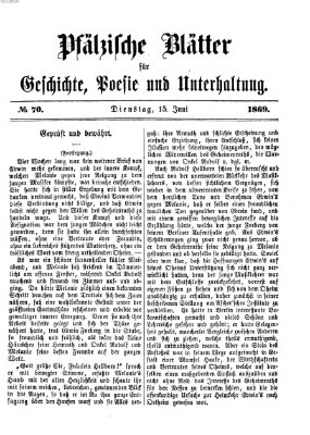 Pfälzische Blätter für Geschichte, Poesie und Unterhaltung (Zweibrücker Wochenblatt) Dienstag 15. Juni 1869