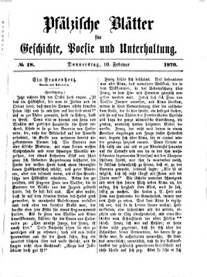 Pfälzische Blätter für Geschichte, Poesie und Unterhaltung (Zweibrücker Wochenblatt) Donnerstag 10. Februar 1870