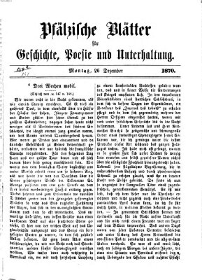 Pfälzische Blätter für Geschichte, Poesie und Unterhaltung (Zweibrücker Wochenblatt) Montag 26. Dezember 1870