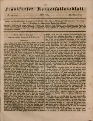 Frankfurter Konversationsblatt (Frankfurter Ober-Post-Amts-Zeitung) Sonntag 19. März 1843