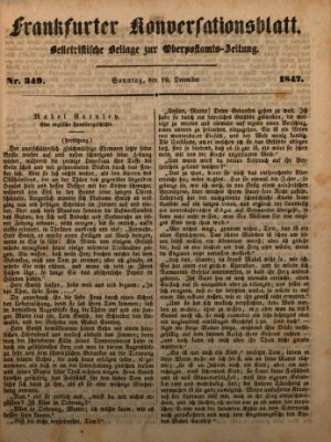 Frankfurter Konversationsblatt (Frankfurter Ober-Post-Amts-Zeitung) Sonntag 19. Dezember 1847