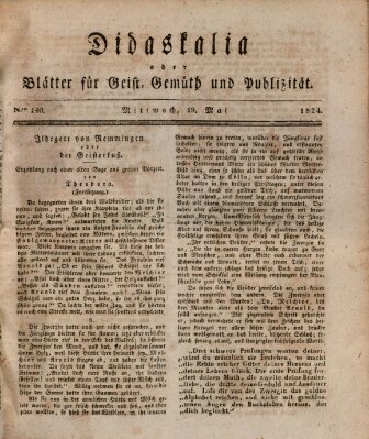 Didaskalia oder Blätter für Geist, Gemüth und Publizität (Didaskalia) Mittwoch 19. Mai 1824