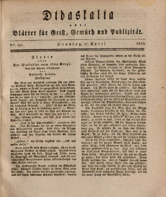 Didaskalia oder Blätter für Geist, Gemüth und Publizität (Didaskalia) Sonntag 17. April 1825