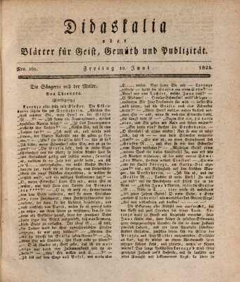 Didaskalia oder Blätter für Geist, Gemüth und Publizität (Didaskalia) Freitag 10. Juni 1825