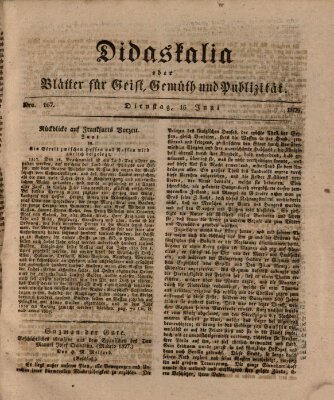 Didaskalia oder Blätter für Geist, Gemüth und Publizität (Didaskalia) Dienstag 16. Juni 1829